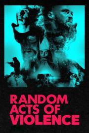 Random Acts of Violence filmas