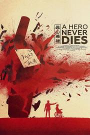 A Hero Never Dies filmas