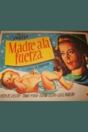 Madre a la fuerza filmas