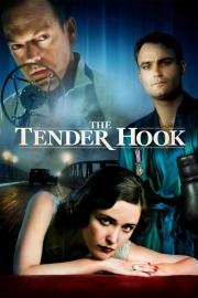 The Tender Hook filmas
