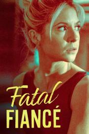 Fatal Fiancé filmas
