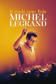 Il était une fois Michel Legrand filmas
