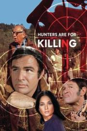 Hunters Are for Killing filmas