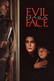 Evil Has a Face filmas