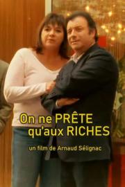 On ne prête qu'aux riches filmas