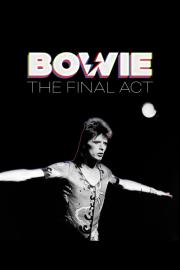 Bowie: The Final Act filmas