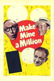 Make Mine a Million filmas