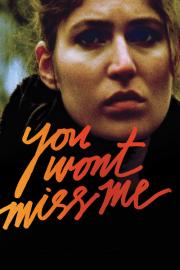 You Wont Miss Me filmas