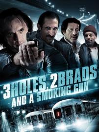 3 Holes and a Smoking Gun filmas