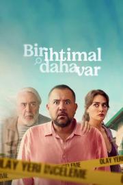 Bir İhtimal Daha Var filmas