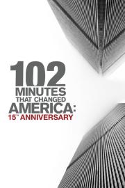 102 Minutes That Changed America: 15th Anniversary filmas