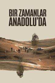 Bir Zamanlar Anadolu'da filmas