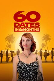 60 Dates in 6 Months filmas