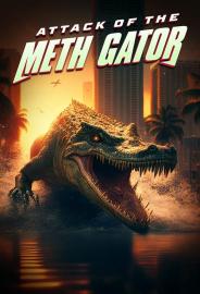 Attack of the Meth Gator filmas