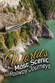 World's Most Scenic Railway Journeys filmas