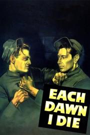 Each Dawn I Die filmas