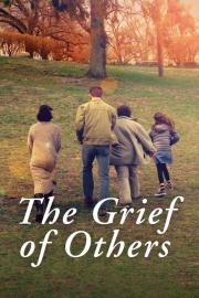 The Grief of Others filmas