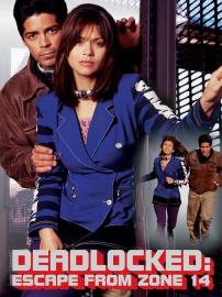 Deadlocked: Escape from Zone 14 filmas