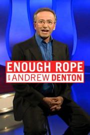 Enough Rope With Andrew Denton filmas