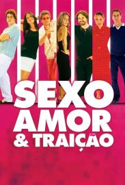 Sexo, Amor e Traição filmas
