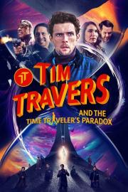Tim Travers and the Time Traveler's Paradox filmas