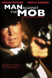 Man Against the Mob: The Chinatown Murders filmas