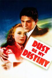 Dust Be My Destiny filmas