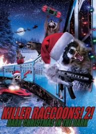 Killer Raccoons 2: Dark Christmas in the Dark filmas
