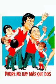 Padre no hay más que dos filmas
