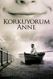 Korkuyorum Anne filmas