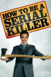 How to Be a Serial Killer filmas