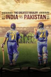 The Greatest Rivalry: India vs Pakistan filmas