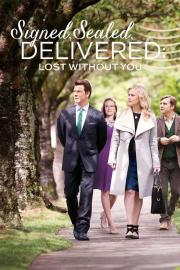 Signed, Sealed, Delivered: Lost Without You filmas