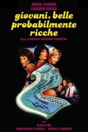 Giovani, belle... probabilmente ricche filmas