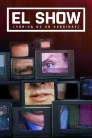 El show: crónica de un asesinato filmas