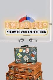 Swingers: How To Win An Election filmas