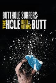 Butthole Surfers: The Hole Truth and Nothing Butt filmas