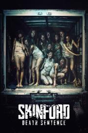 Skinford: Death Sentence filmas