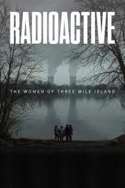 Radioactive: The Women of Three Mile Island filmas