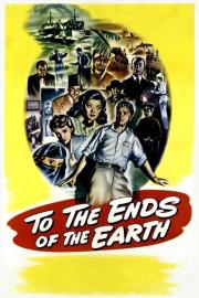 To the Ends of the Earth filmas