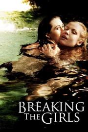 Breaking the Girls filmas