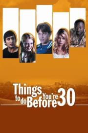 Things to Do Before You're 30 filmas