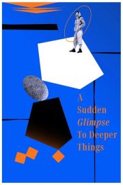 A Sudden Glimpse to Deeper Things filmas