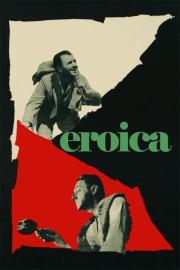 Eroica. Symfonia bohaterska w dwóch częściach filmas