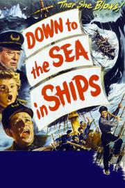 Down to the Sea in Ships filmas
