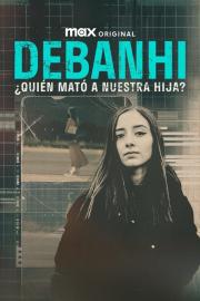Debanhi: ¿Quién mató a nuestra hija? filmas