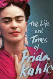 The Life and Times of Frida Kahlo filmas
