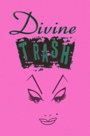 Divine Trash filmas