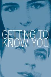Getting to Know You filmas