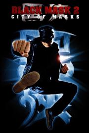 Black Mask 2: City of Masks filmas